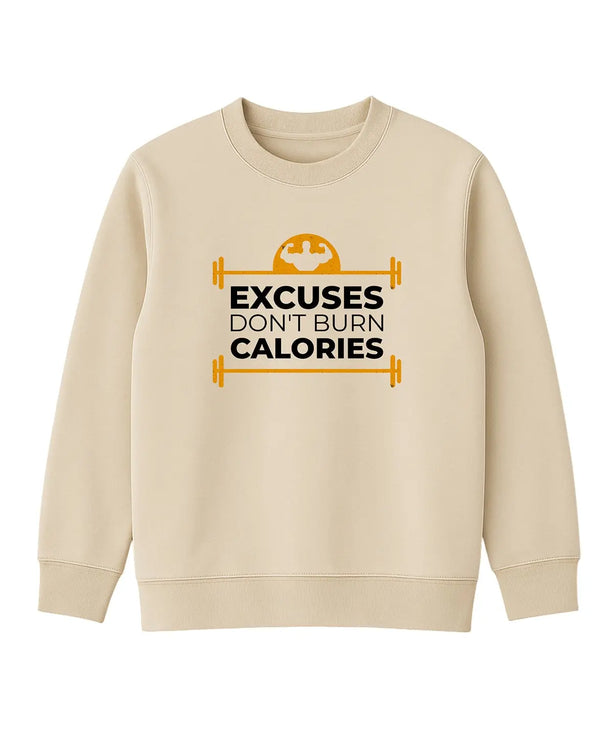 Excuses Don't Burn Calories Sweatshirt UNIQWO