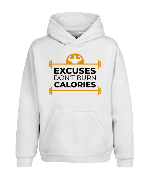 Excuses Don't Burn Calories Kapüşonlu Sweatshirt UNIQWO
