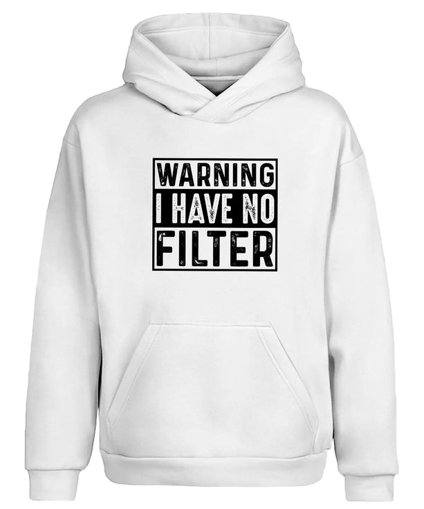 Warning I Have No Filter Kapüşonlu Sweatshirt - UNIQWO