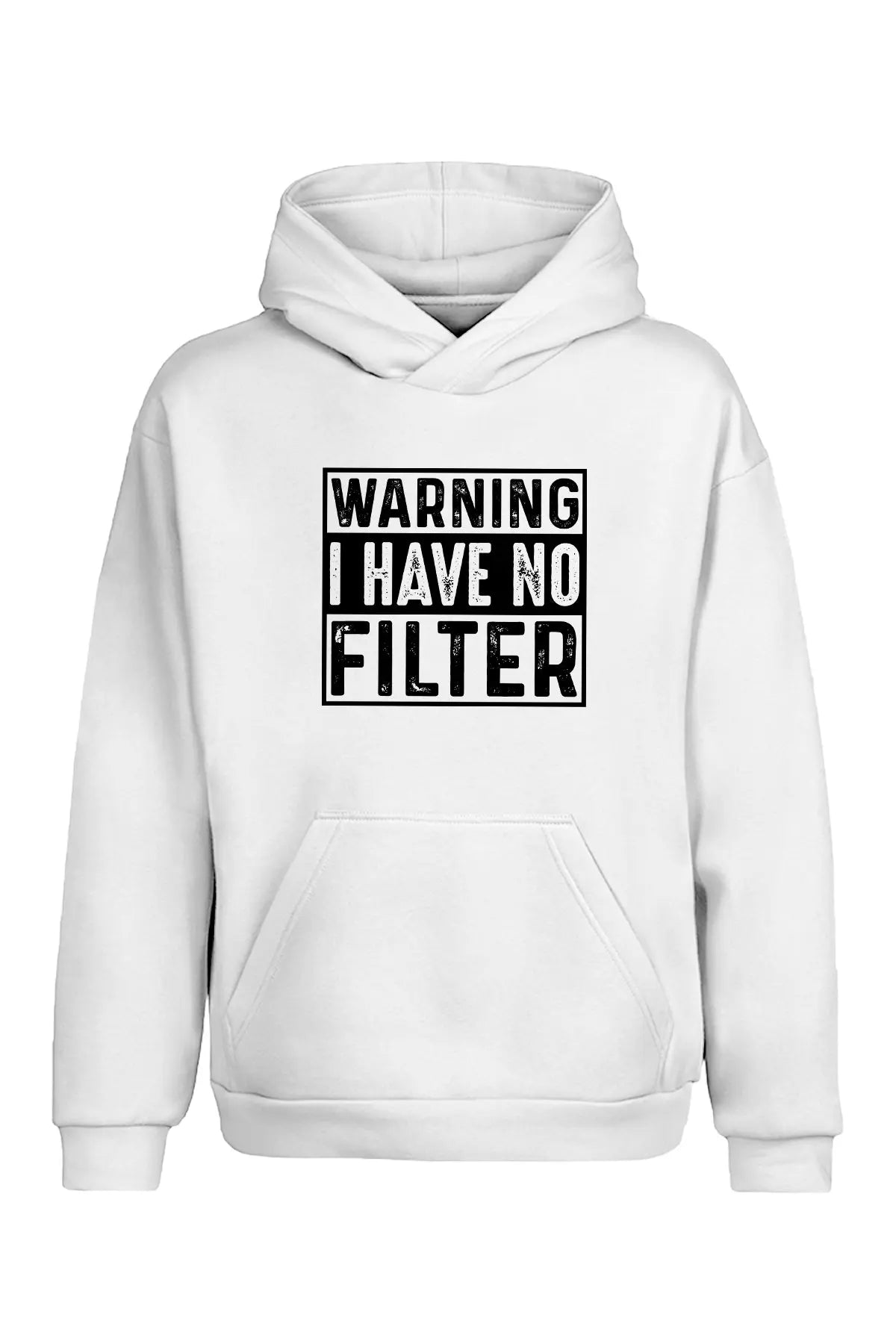 Warning I Have No Filter Kapüşonlu Sweatshirt - UNIQWO